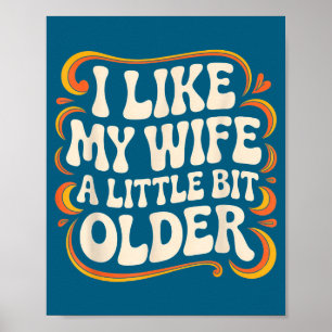 Ik vind vrouw een beetje ouder leuk poster