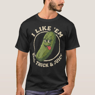 Ik vind ze echt dik en sappig Leuke Augurk Woordgr T-shirt