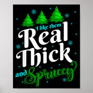 Ik vind ze echt dik en sparren grappige Kerstmis Poster