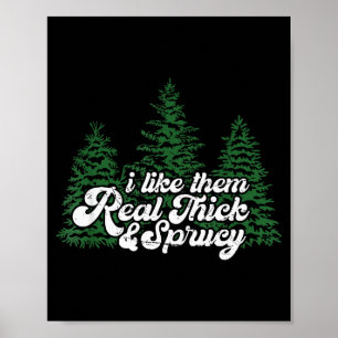 Ik vind ze echt dik en sparren Kerstmis leuk Poster