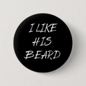 ik vind zijn baard leuk ronde button 5,7 cm (Voorkant)