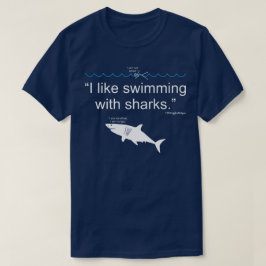 Ik vind zwemmen met haaien leuk t-shirt