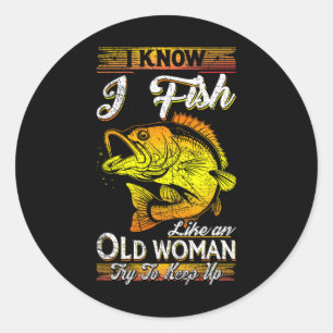 Ik vis als een oude vrouw ronde sticker