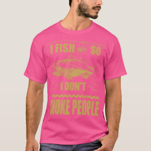 Ik vis dus ik verstik mensen die de visser Vist ni T-shirt