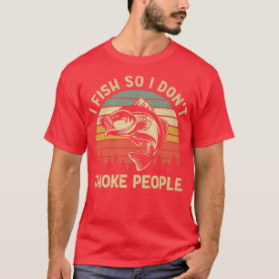 Ik vis dus ik verstik mensen niet  Vissen vis T-shirt