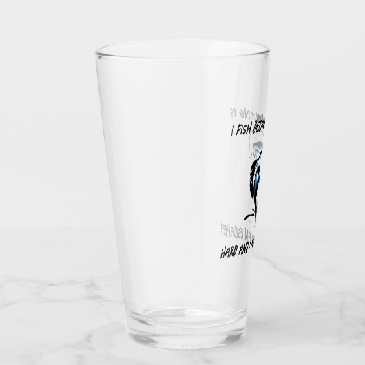 Ik vis omdat volwassen zijn moeilijk is... - Vist  Glas (Rechts)