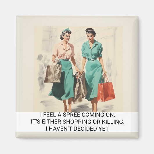 Ik voel een Spree komen Funny Retro 50s Gezegde Magneet (Voorkant)