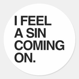 IK VOEL EEN ZONDE AANKOMEN RONDE STICKER