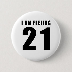 Ik voel me 21 Design op de geboorte Ronde Button 5,7 Cm