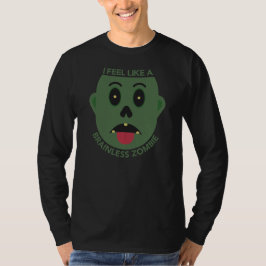 Ik voel me als een hersenloze zombie lange mouw t-shirt