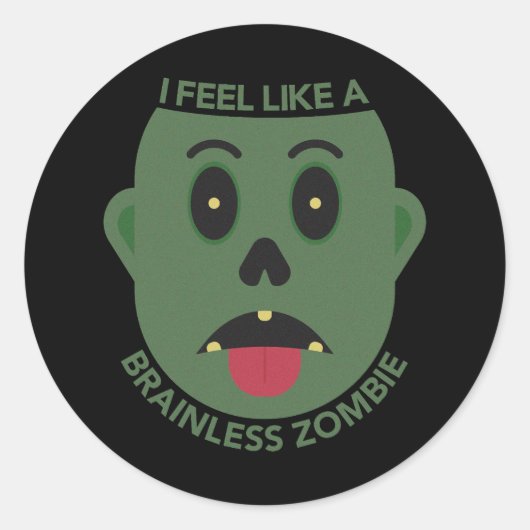 Ik voel me als een hersenloze zombie Sticker (Voorkant)