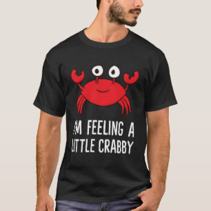 Ik voel me een beetje krabbelig Cartoon krab Kind T-shirt