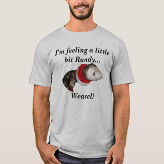 Ik voel me een beetje Randy..... T-shirt