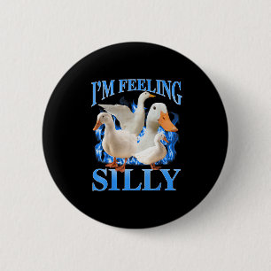 Ik voel me Gekke Funny Goose Meme Bootleg Ronde Button 5,7 Cm