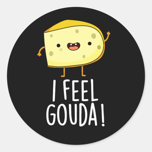 Ik voel me Gouda Funny Cheese Pun Dark BG Ronde Sticker (Voorkant)