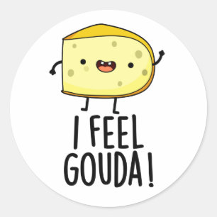 Ik voel me Gouda Funny Cheese Pun Ronde Sticker