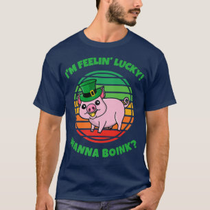 Ik voel me Lucky Wanna Boink Grappig Varken St Pat T-shirt