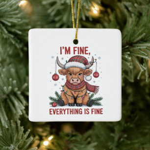 Ik Voel Me Prima Alles is Prima Kerstmis Hoogland Keramisch Ornament