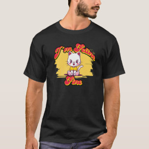 Ik voel me prima Schattige kat grap 1 T-shirt