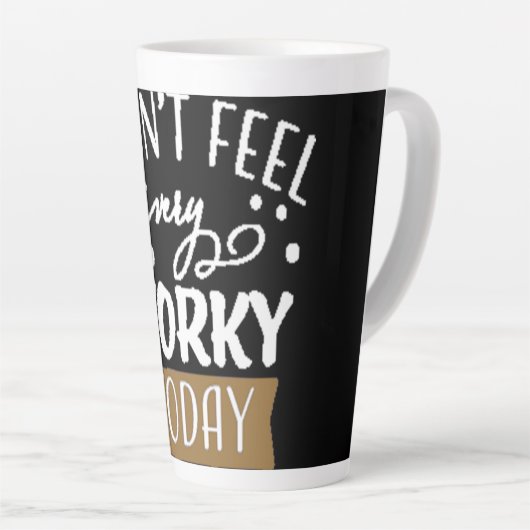 Ik voel me vandaag niet erg werkbaar latte mok (Rechterhoek)