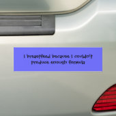 Ik voer borstvoeding omdat ik niet genoeg kon prod bumpersticker (Op auto)