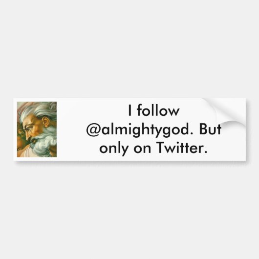 Ik volg @almightygod. Maar alleen op Twitter. Bumpersticker (Voorkant)