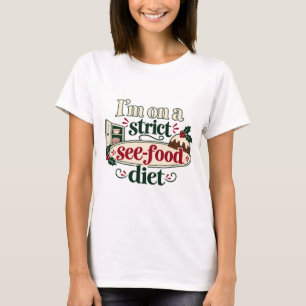 Ik volg een strikte Zie-Voedsel Dieet Kerst T-Shir T-shirt