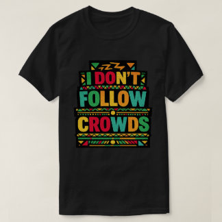 Ik Volg Geen Menigten Retro Boho Citaat T-shirt
