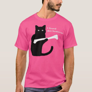 Ik vond deze Humerus Funny Cat Lover. T-shirt