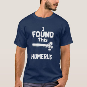 Ik vond deze humerus grappige botten woordgrap ana t-shirt
