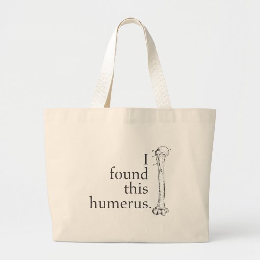 Ik vond deze Humerus Grote Tote Bag (Voorkant)