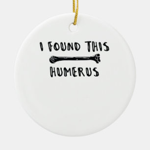 Ik vond deze Humerus Keramisch Ornament
