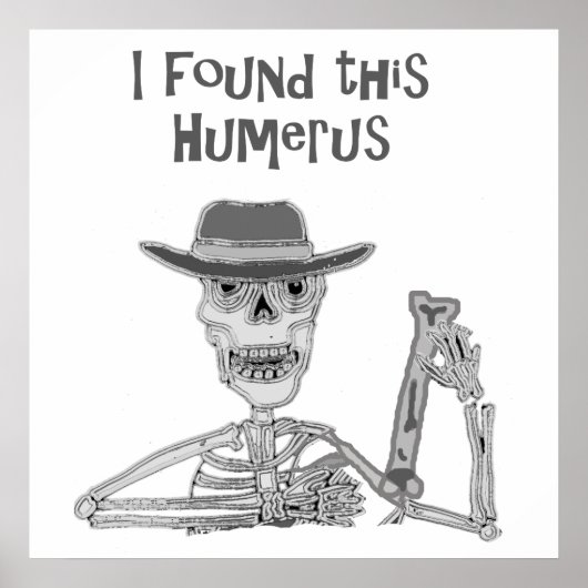Ik vond deze Humerus Skeleton en Bone Cartoon Poster (Voorkant)