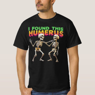 Ik vond deze Humerus T-shirt