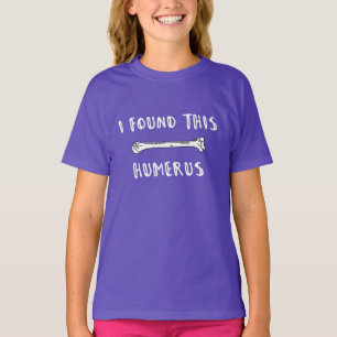 Ik vond deze Humerus T-shirt