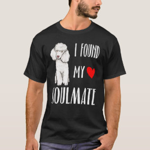 Ik vond mijn Soulmate Poodle Dog Beste Vriend T-shirt