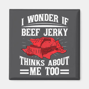 Ik vraag me af of Beef Jerky ook aan mij denkt Eet Magneet