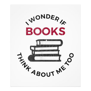 Ik vraag me af of boeken ook aan mij denken - Grap Foto Afdruk