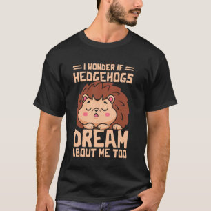 Ik vraag me af of egels t-shirt