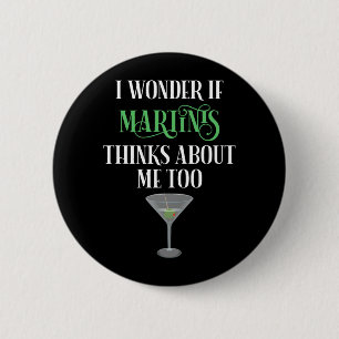 Ik vraag me af of Martinis ook aan mij denkt Ronde Button 5,7 Cm