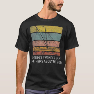 Ik vraag me af of mijn boot denkt aan mij te grapp t-shirt