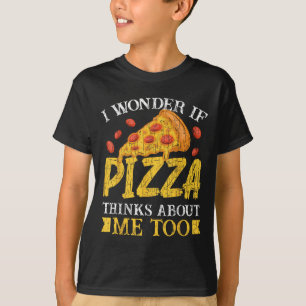 Ik vraag me af of pizza ook aan mij denkt Te grapp T-shirt