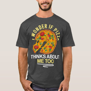 Ik vraag me af of Pizza ook over mij denkt, grappi T-shirt