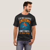 Ik vraag niet altijd, soms eet en slaap ik u t-shirt (Voorkant volledig)