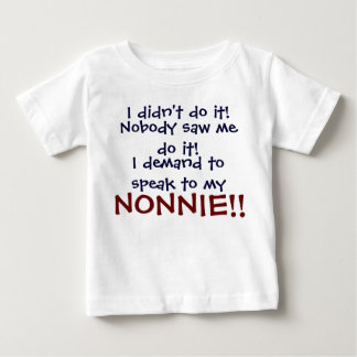 Ik vraag om met mijn nonnie te praten! Baby T-shir