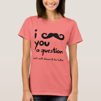 Ik vraag u een vraag aan het T-shirt van de Dames 