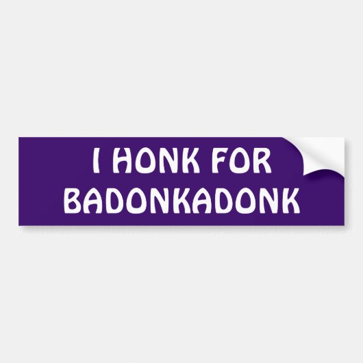 Ik vraag u om Badonkadonk Bumpersticker (Voorkant)