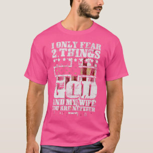 Ik vrees maar twee dingen die God en mijn vrouw sc T-shirt