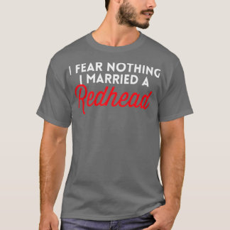 Ik vrees niets dat ik heb gehuwd met een sukkel Cu T-shirt
