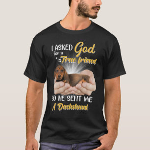 Ik vroeg God om een echte vriend en hij stuurde me T-shirt
